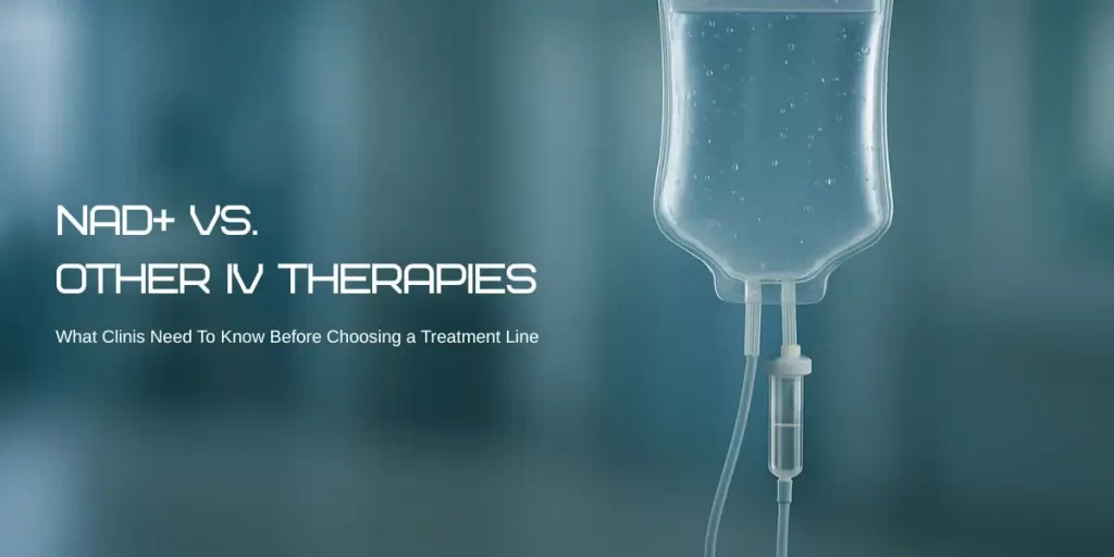 NAD+ vs other IV therapies